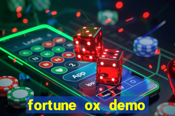 fortune ox demo dinheiro infinito